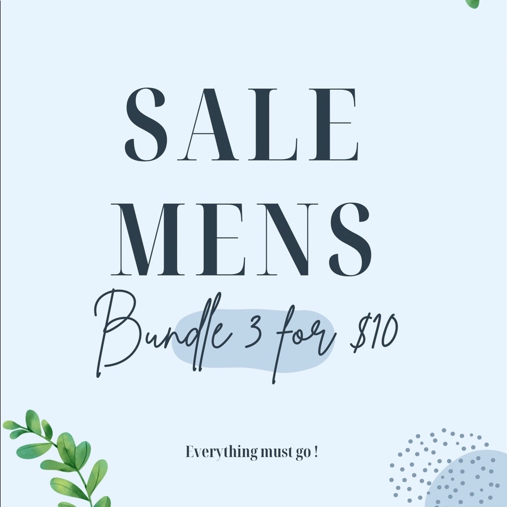 Great deal on men’s items ! Bundle 3 items for only $10 !! Closet clear out